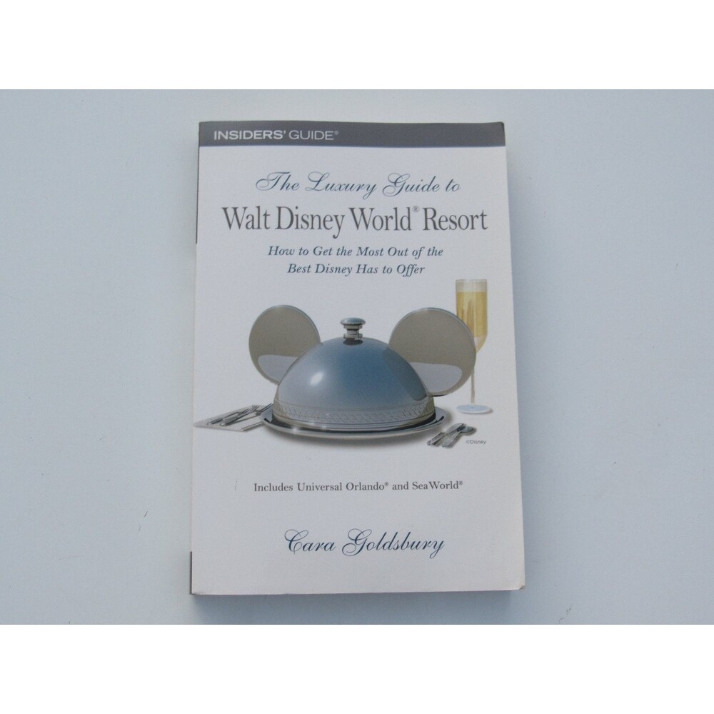 Luxury Guide Walt Disney World Resort Cara Goldsbury 2006 First Printing Travel